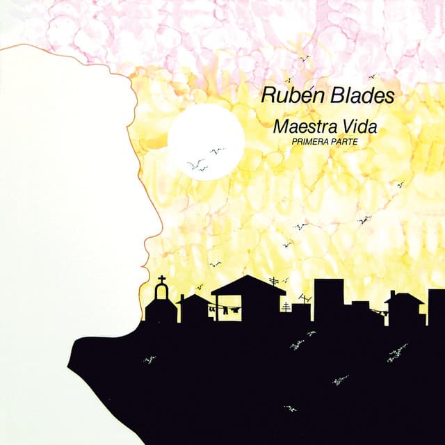 Maestra Vida: Primera Parte - Rubén Blades