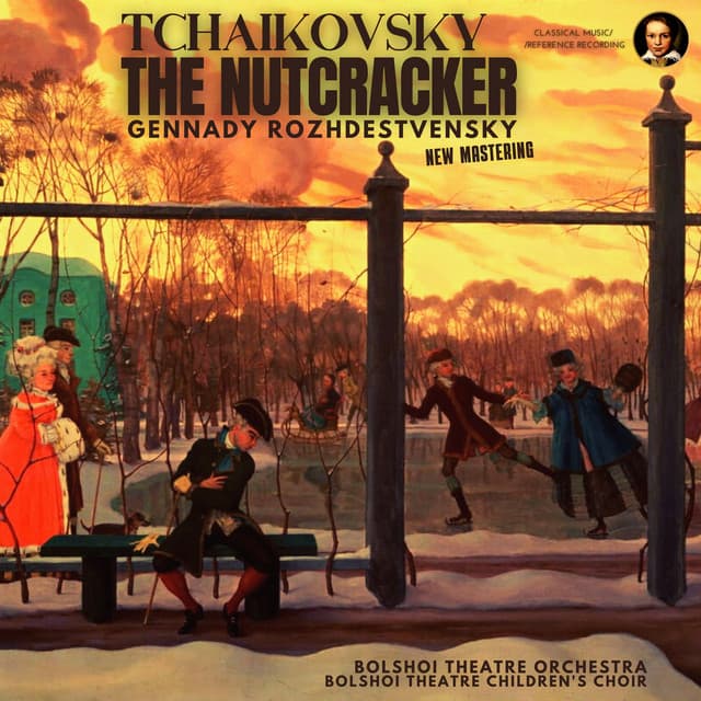 Tchaikovsky: The Nutcracker by Gennady Rozhdestvensky - Pyotr Ilyich Tchaikovsky