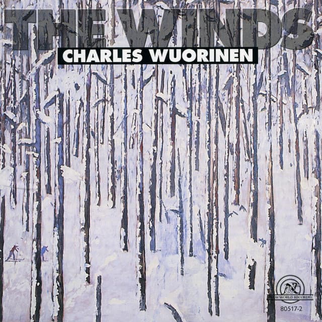 Charles Wuorinen: The Winds - Charles Wuorinen