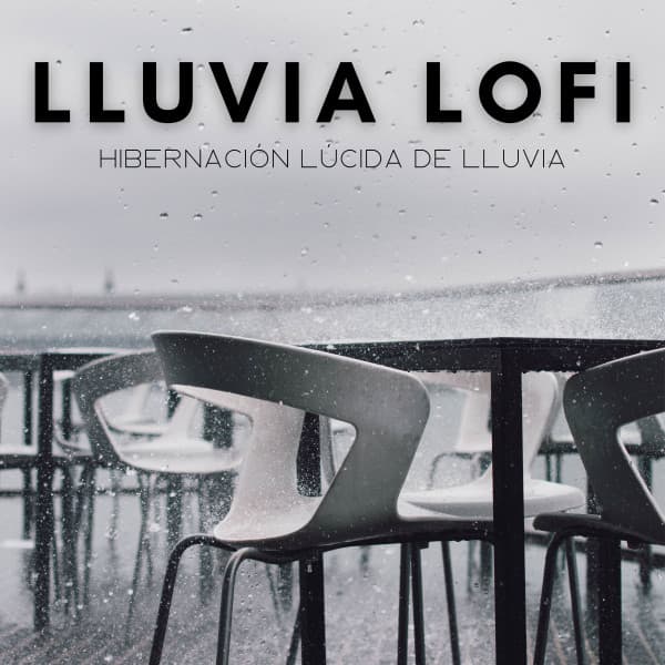 Lluvia Lofi: Hibernación Lúcida De Lluvia - Total Relax Lo Fi Música