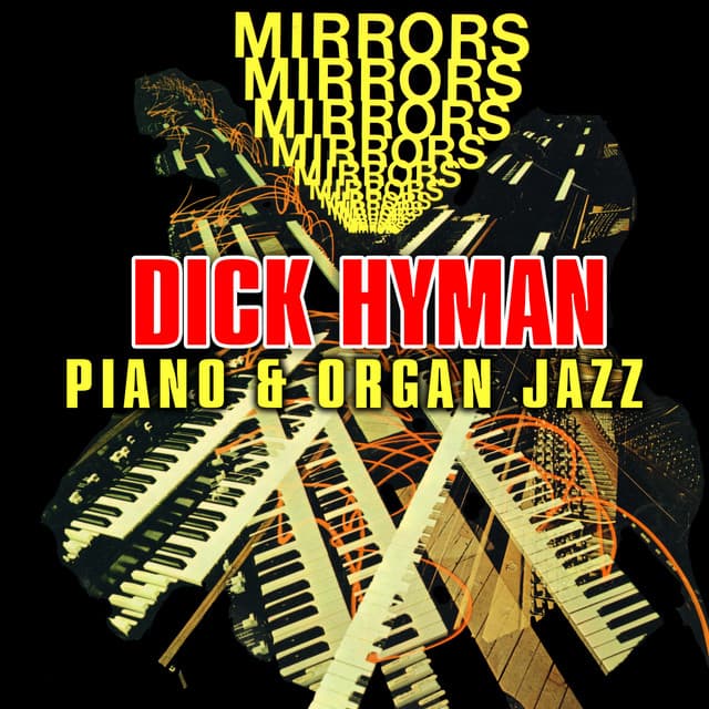 Mirrors - Piano & Organ Jazz - Dick Hyman