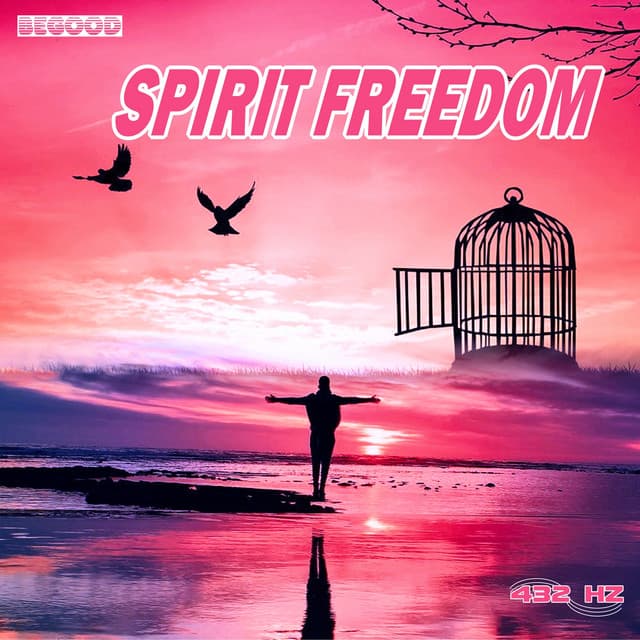 Spirit Freedom - 432 Hz