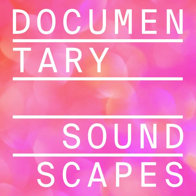 Documentary Soundscapes - Alan Fillip