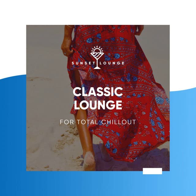 Classic Lounge for Total Chillout - Chilled Ibiza