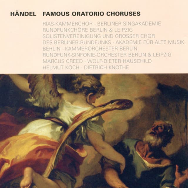 HANDEL, G.F.: Oratorio Highlights - Judas Maccabaeus / Hercules / Jephtha / Messiah / Belshazzar / Semele - George Frideric Handel