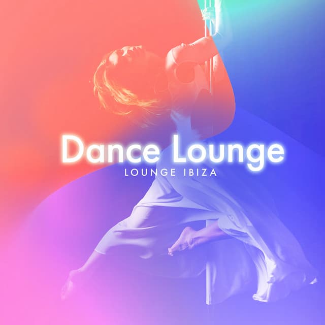 Dance Lounge - Lounge Ibiza