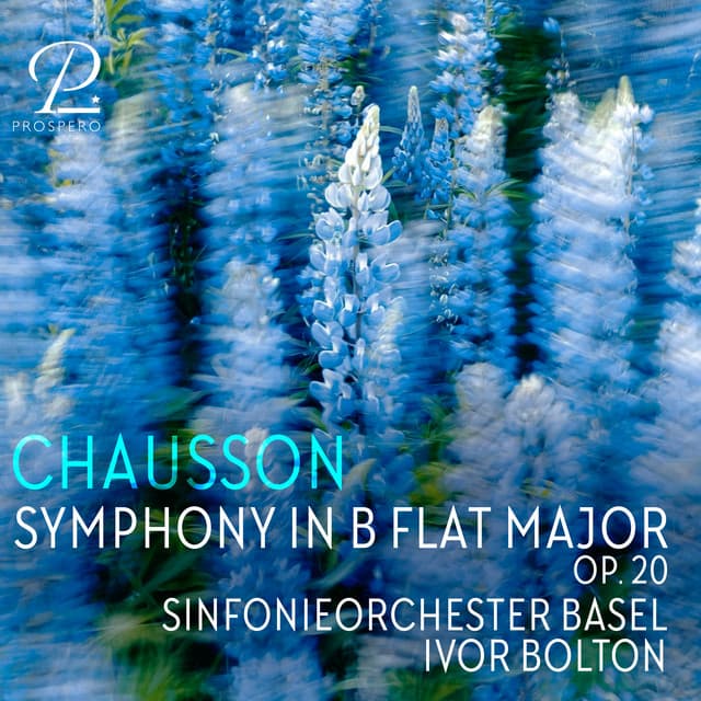 Chausson: Symphony in B-Flat Major, Op. 20 - Ernest Chausson