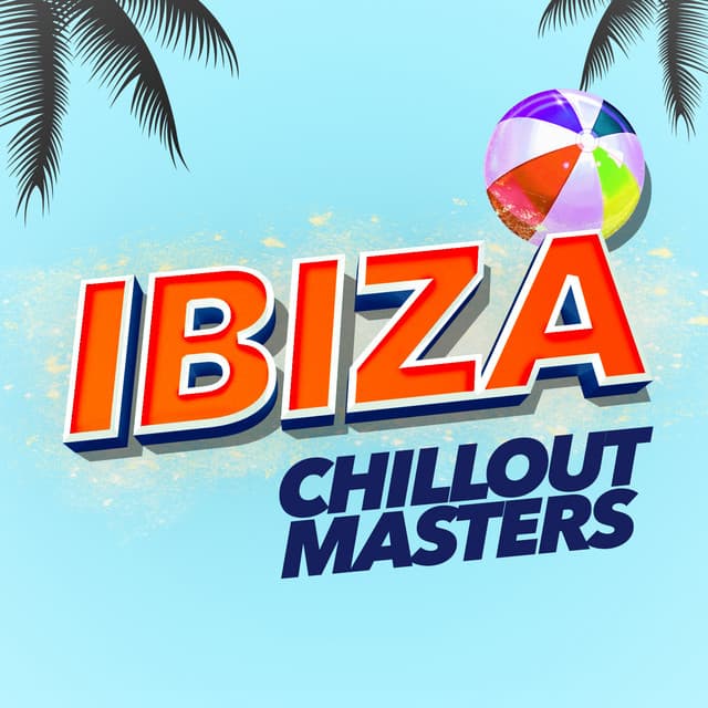 Ibiza Chillout Masters - Ibiza DJ Rockerz