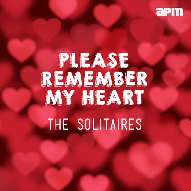 Please Remember My Heart - The Solitaires