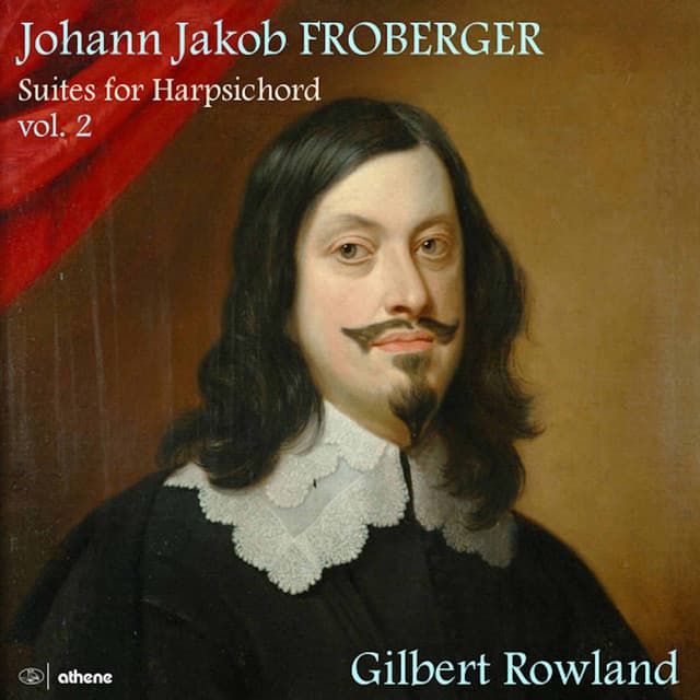 Froberger: Suites for Harpsichord, Vol. 2 - Johann Jakob Froberger