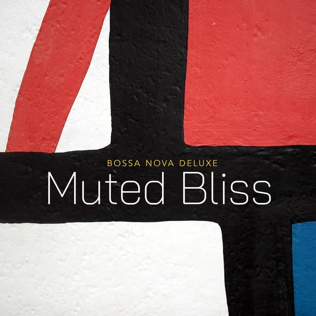 Muted Bliss - Bossa Nova Deluxe
