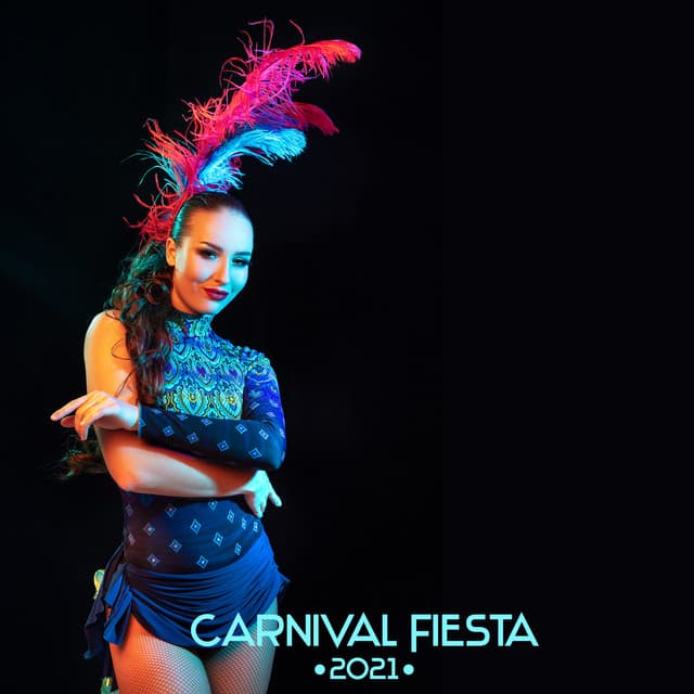 Carnival Fiesta 2021 - Sexy Chillout Music Cafe