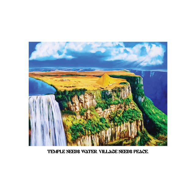 Temple Needs Water. Village Needs Peace. - Real Bad Man