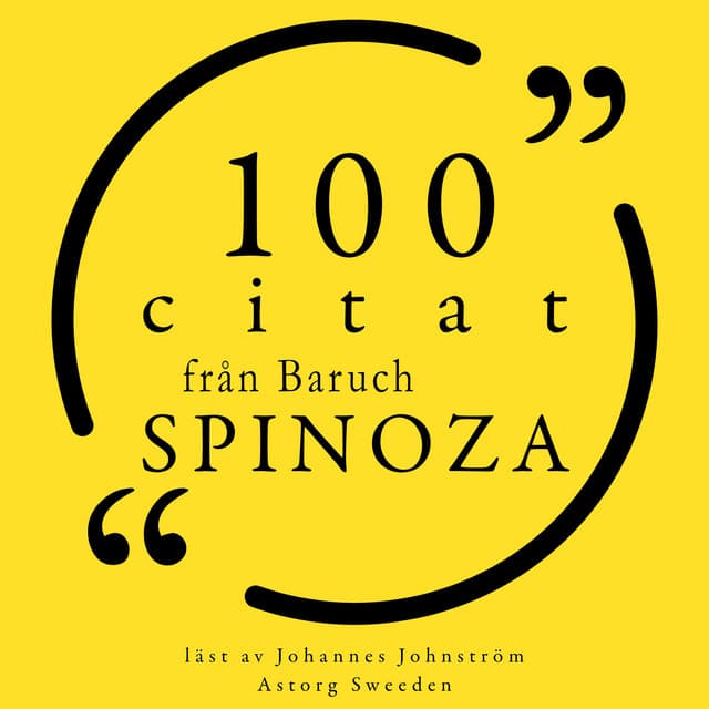 100 citat från Baruch Spinoza - Baruch Spinoza