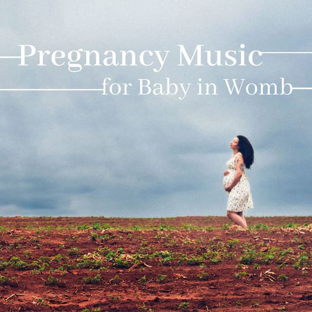 Pregnancy Music for Baby in Womb: Relaxing Soothing Music For Pregnant Women - Spa Radio Collection