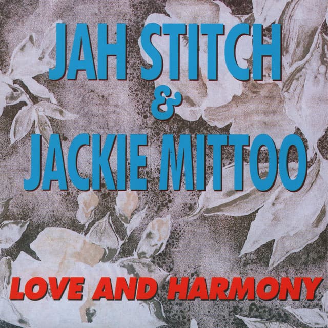 Love and Harmony - Jah Stitch