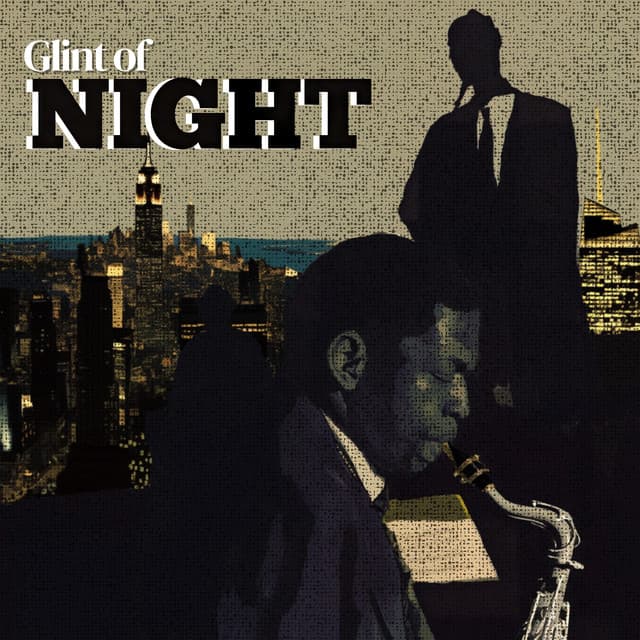 Glint of Night - New York Lounge Quartett