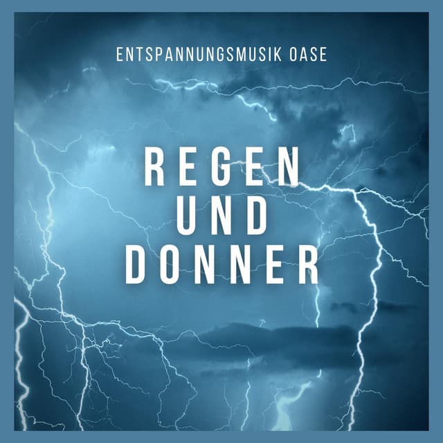Entspannungsmusik: Regen und Donner - Entspannungsmusik Oase