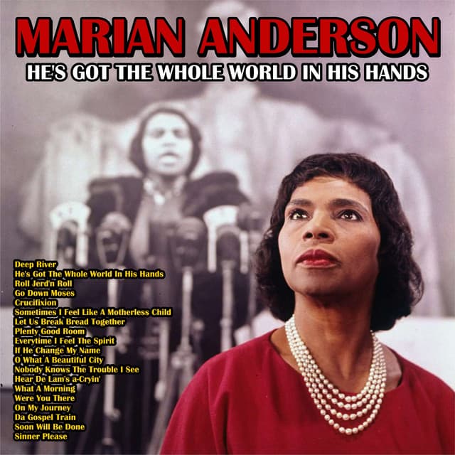 He's Got the Whole World in His Hands - Marian Anderson