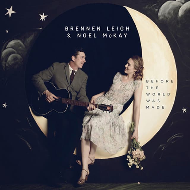 Before the World Was Made - Brennen Leigh