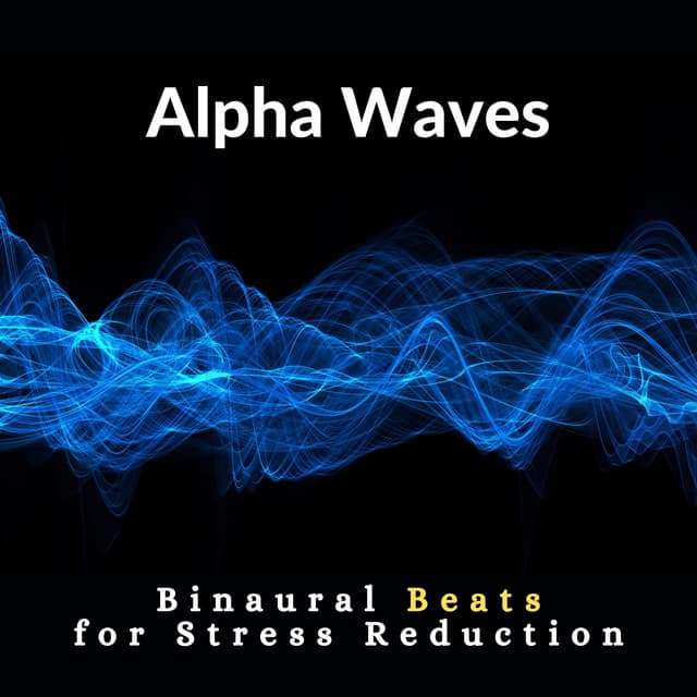 Alpha Waves -Binaural Beats for Stress Reduction- - b.e. Healing Frequencies