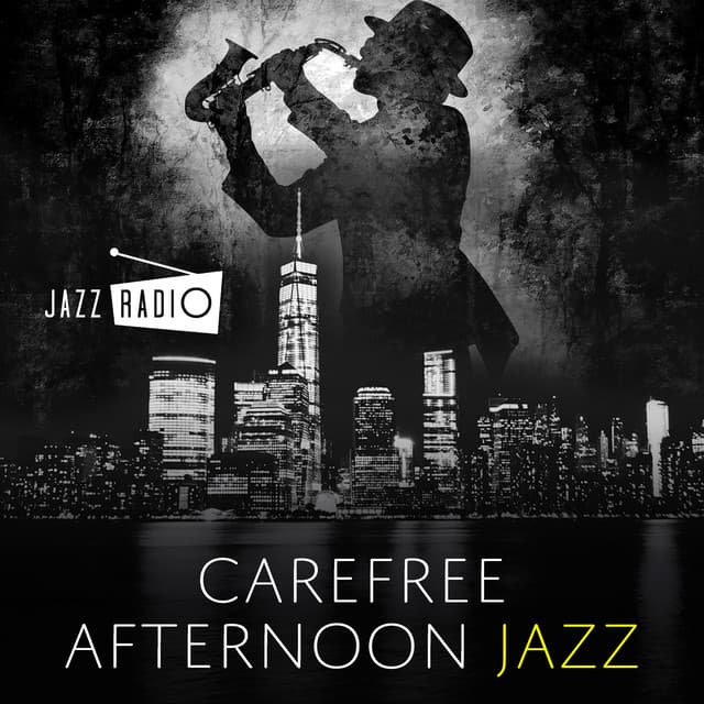 Carefree Afternoon Jazz - Jazz Radio