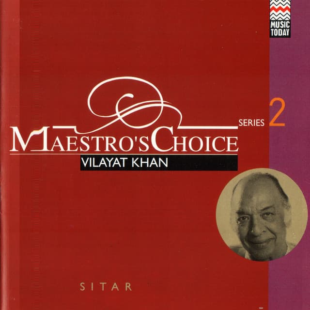 Maestro's Choice - Vilayet Khan - Ustad Vilayat Khan