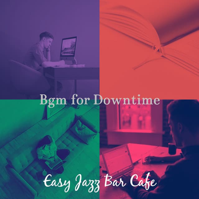 Bgm for Downtime - Easy Jazz Bar Cafe