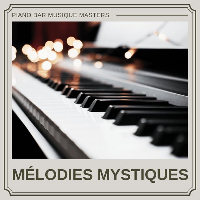 Mélodies Mystiques: Piano Instrumental Apaisant - Piano bar musique masters