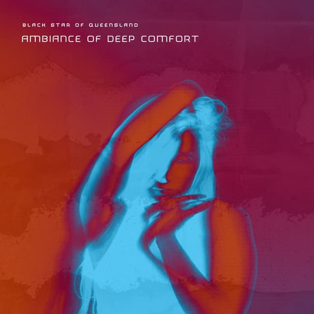 Ambiance of Deep Comfort - Black Star of Queensland