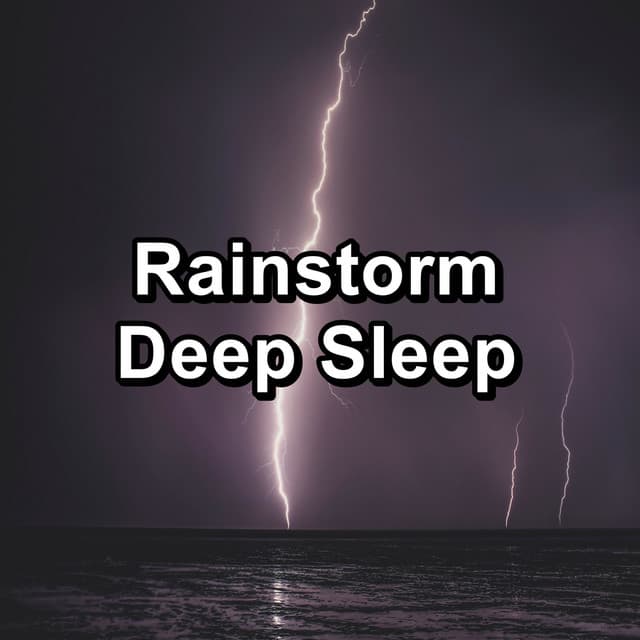 Rainstorm Deep Sleep - Sleeping Nature Sound