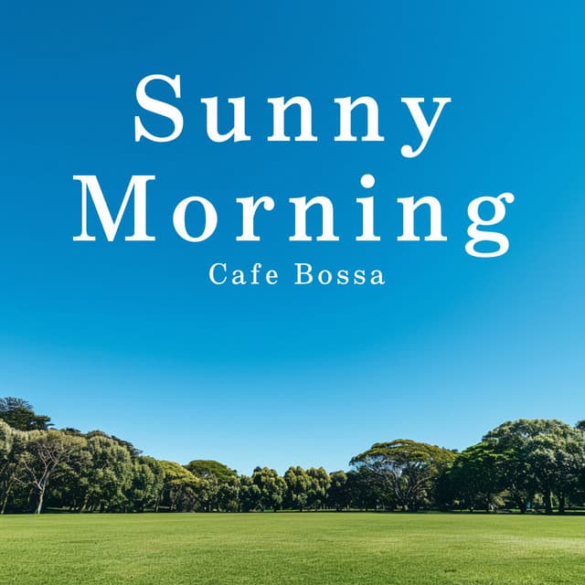 Sunny Morning Cafe Bossa - Café Lounge