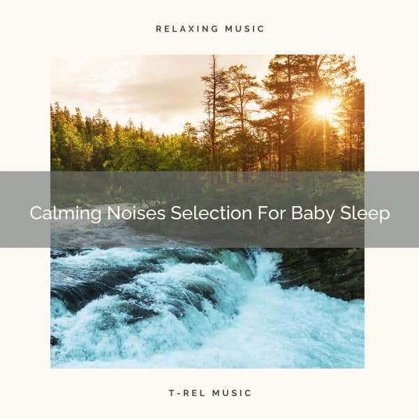 Calming Noises Selection For Baby Sleep - Rain Sounds