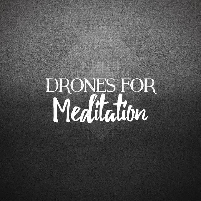 Drones for Meditation - Lullabies for Deep Meditation