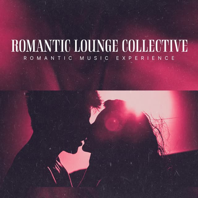 Romantic Lounge Collective - Romantic Music Experience