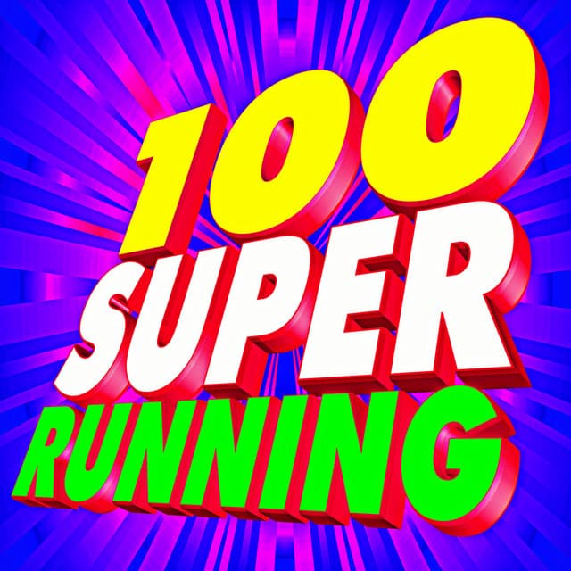 100 Super Running - Workout Music