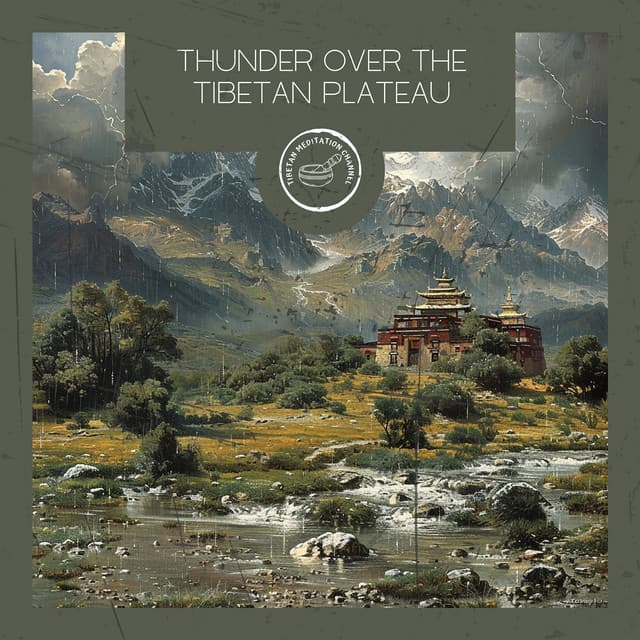 Thunder Over the Tibetan Plateau - Tibetan Meditation Channel