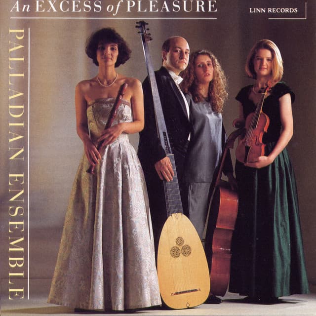 An Excess of Pleasure - Palladian Ensemble