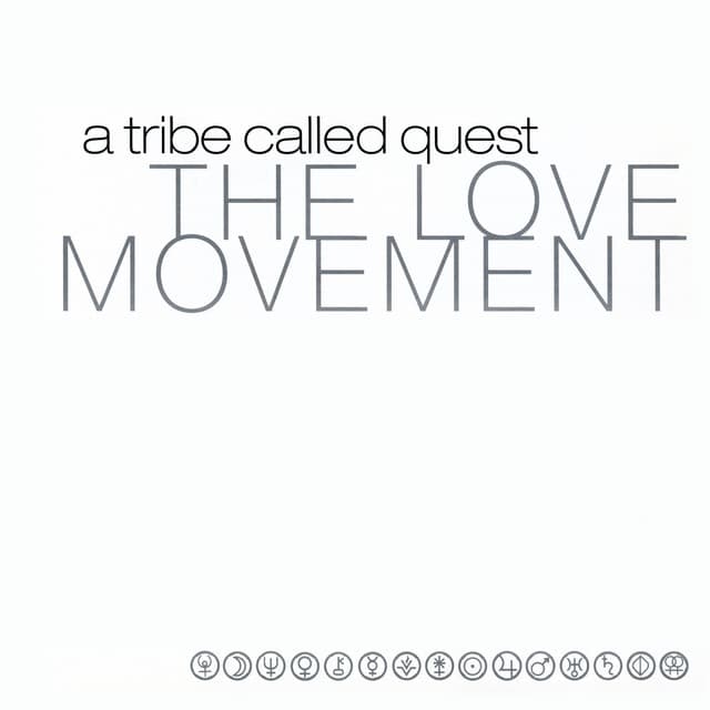 The Love Movement - A Tribe Called Quest