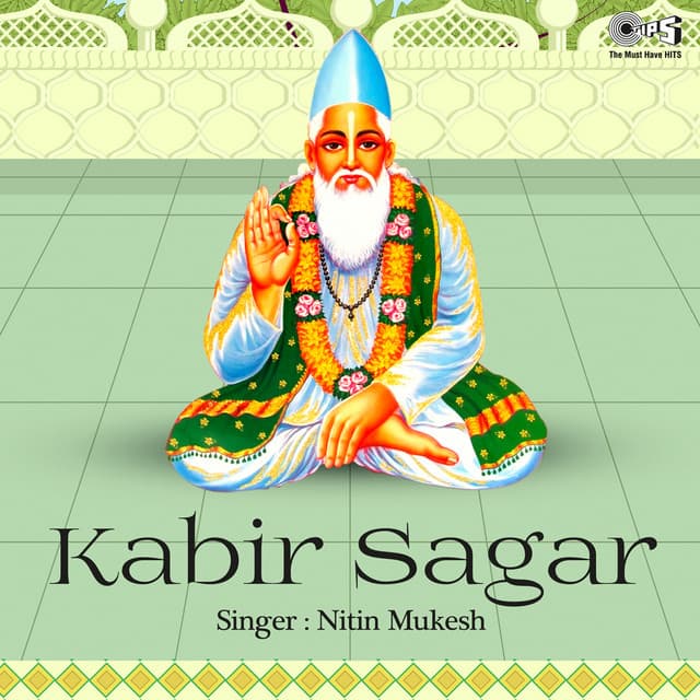 Kabir Sagar - Nitin Mukesh