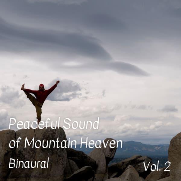 Binaural: Peaceful Sound of Mountain Heaven Vol. 2 - Binaural Beats Sleep Aid