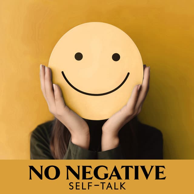 No Negative Self-Talk: Pacify An Inner Critic, Change Negativity to Neutrality, Be Positive - Stress Relief Calm Oasis