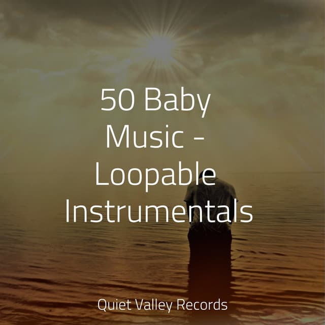 50 Baby Music - Loopable Instrumentals - Relaxation Sleep Meditation