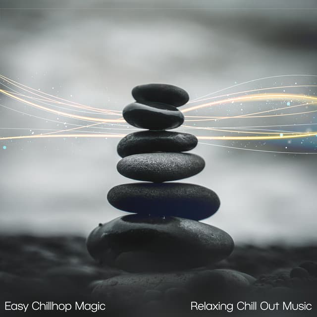 Easy Chillhop Magic - Relaxing Chill Out Music