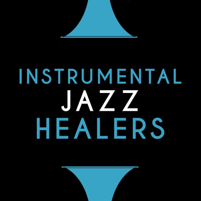 Instrumental Jazz Healers - Smooth Jazz Healers