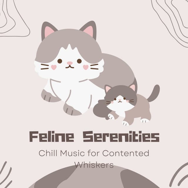 Feline Serenities: Chill Music for Contented Whiskers - Musiqueen