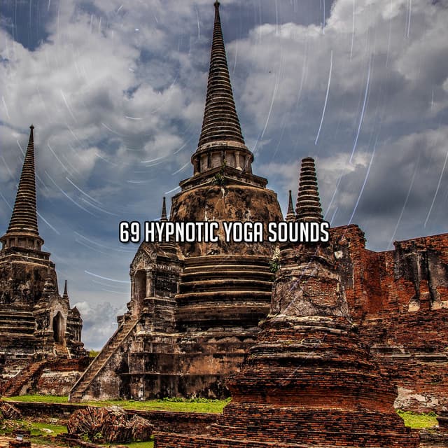 69 Hypnotic Yoga Sounds - Meditation Group