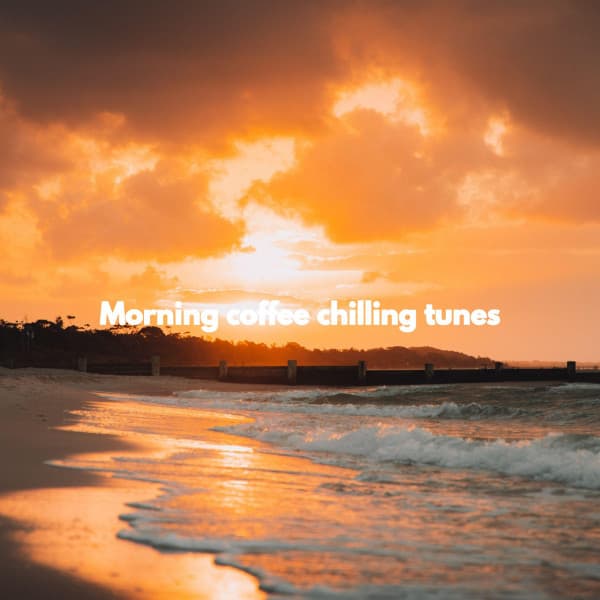 Morning coffee chilling tunes - Classy Dinner Music