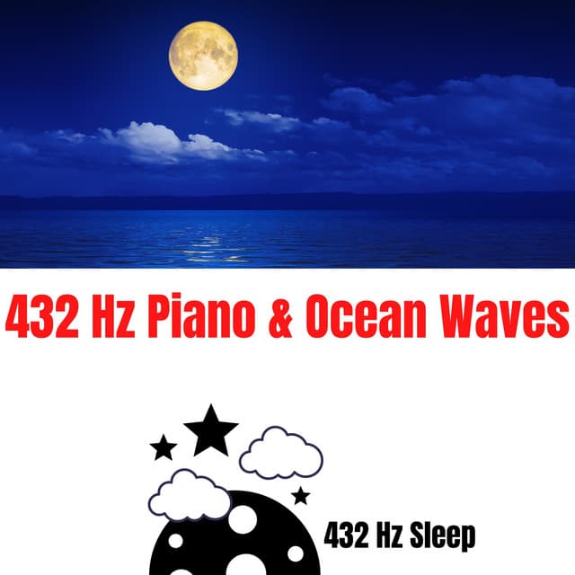 432 Hz Piano & Ocean Waves - 432 Hz Sleep