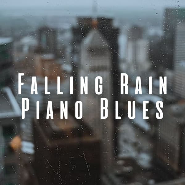 Falling Rain Piano Blues - Nature Sounds With Music